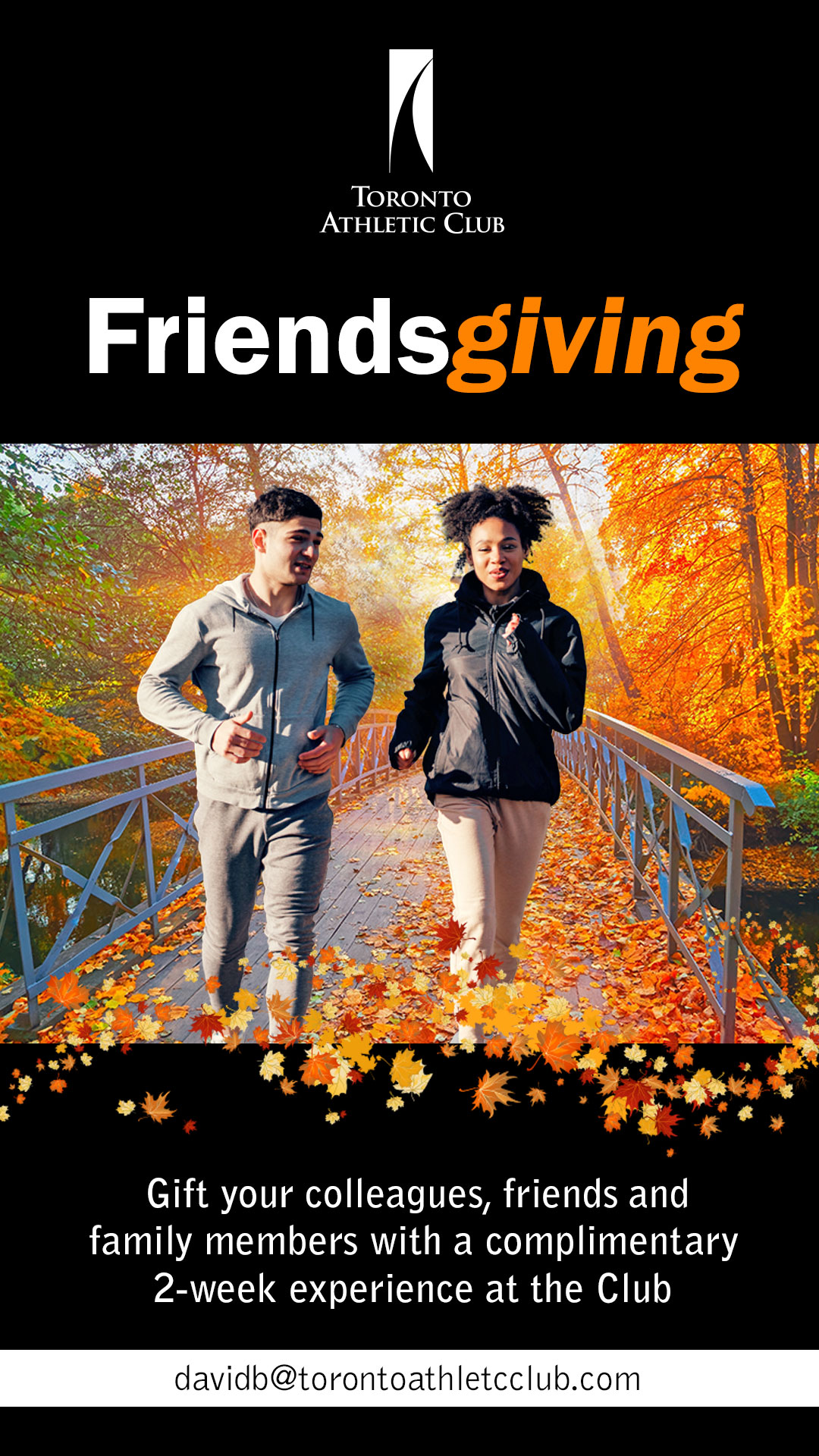 Toronto Athletic Club Friendsgiving promotion featuring two people jogging across a bridge surrounded by vibrant autumn foliage, inviting members to share a complimentary two-week Club experience with friends, family, and colleagues.